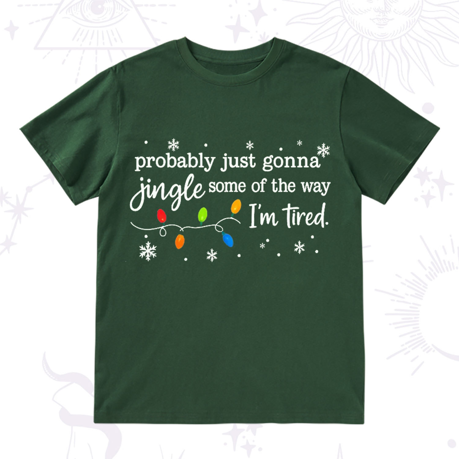 Purplehecate Probably Just Gonna Jingle Some Of The Way I'm Tired Christmas T-Shirt