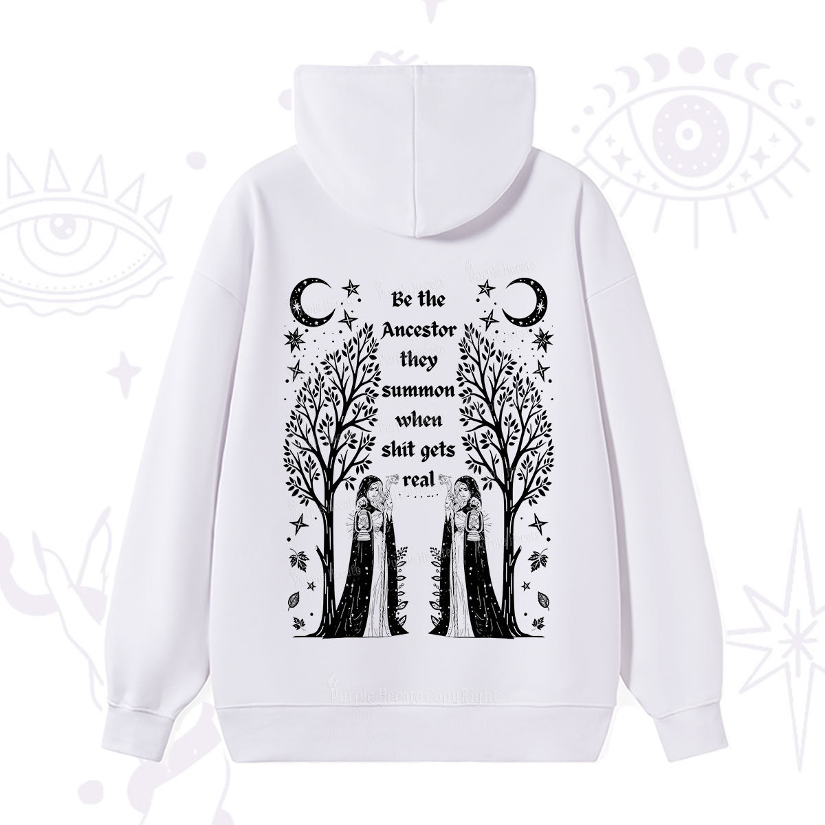 Purplehecate Be The Ancestor They Summon When Shit Gets Real Hoodie