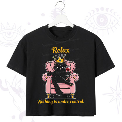 Purplehecate Relax Nothing Is Under Control Crop T-Shirt
