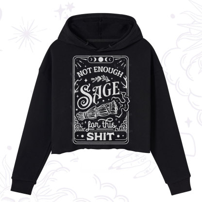 Purplehecate Not Enough Sage For This Shit Crop Hoodie