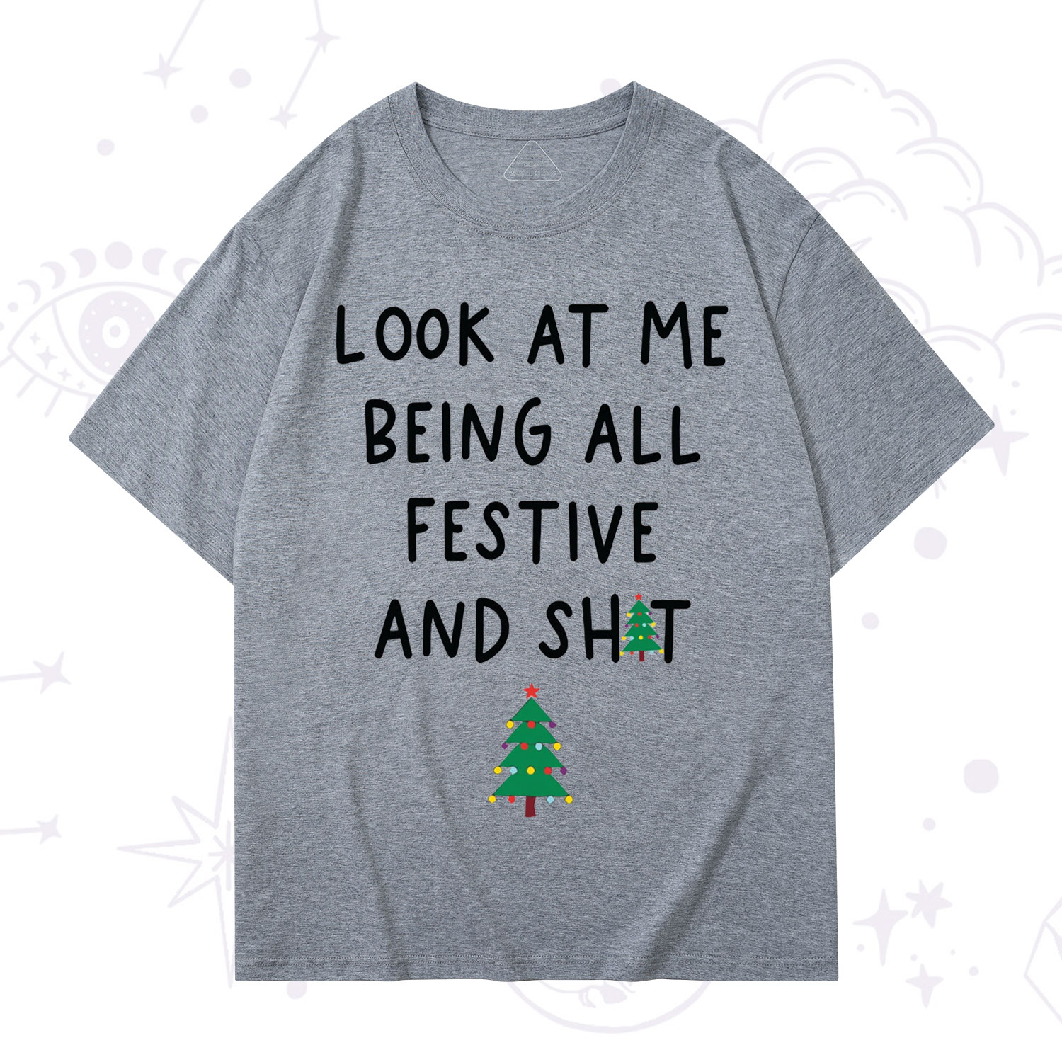Purplehecate Look At Me Being All Festive Christmas T-Shirt