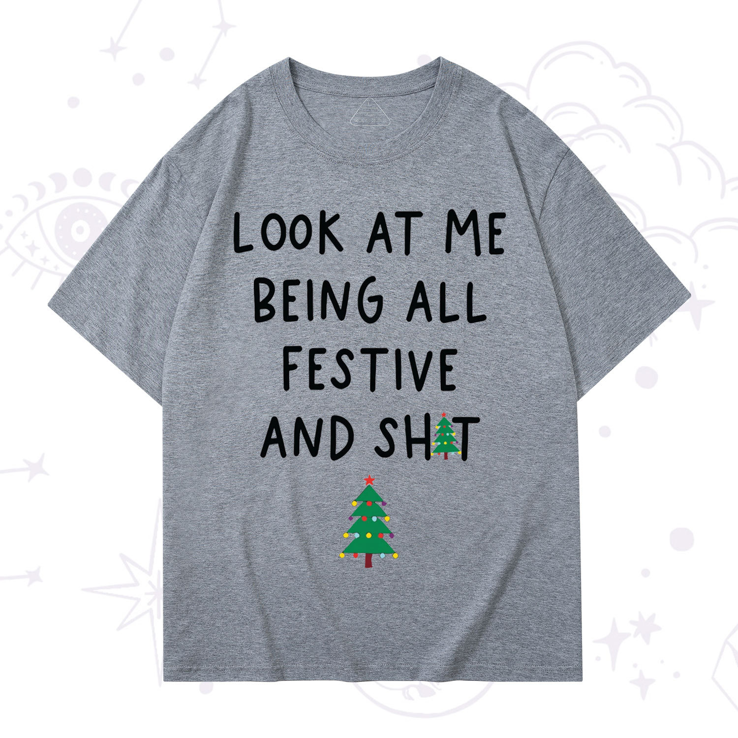 Purplehecate Look At Me Being All Festive Christmas T-Shirt