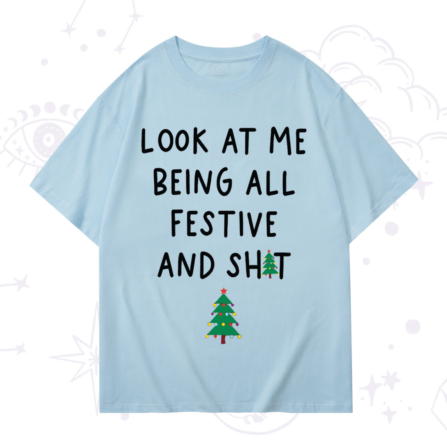 Purplehecate Look At Me Being All Festive Christmas T-Shirt