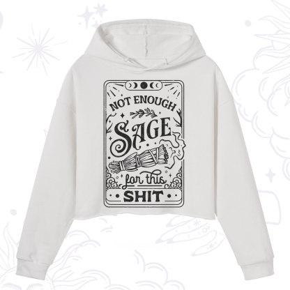Purplehecate Not Enough Sage For This Shit Crop Hoodie