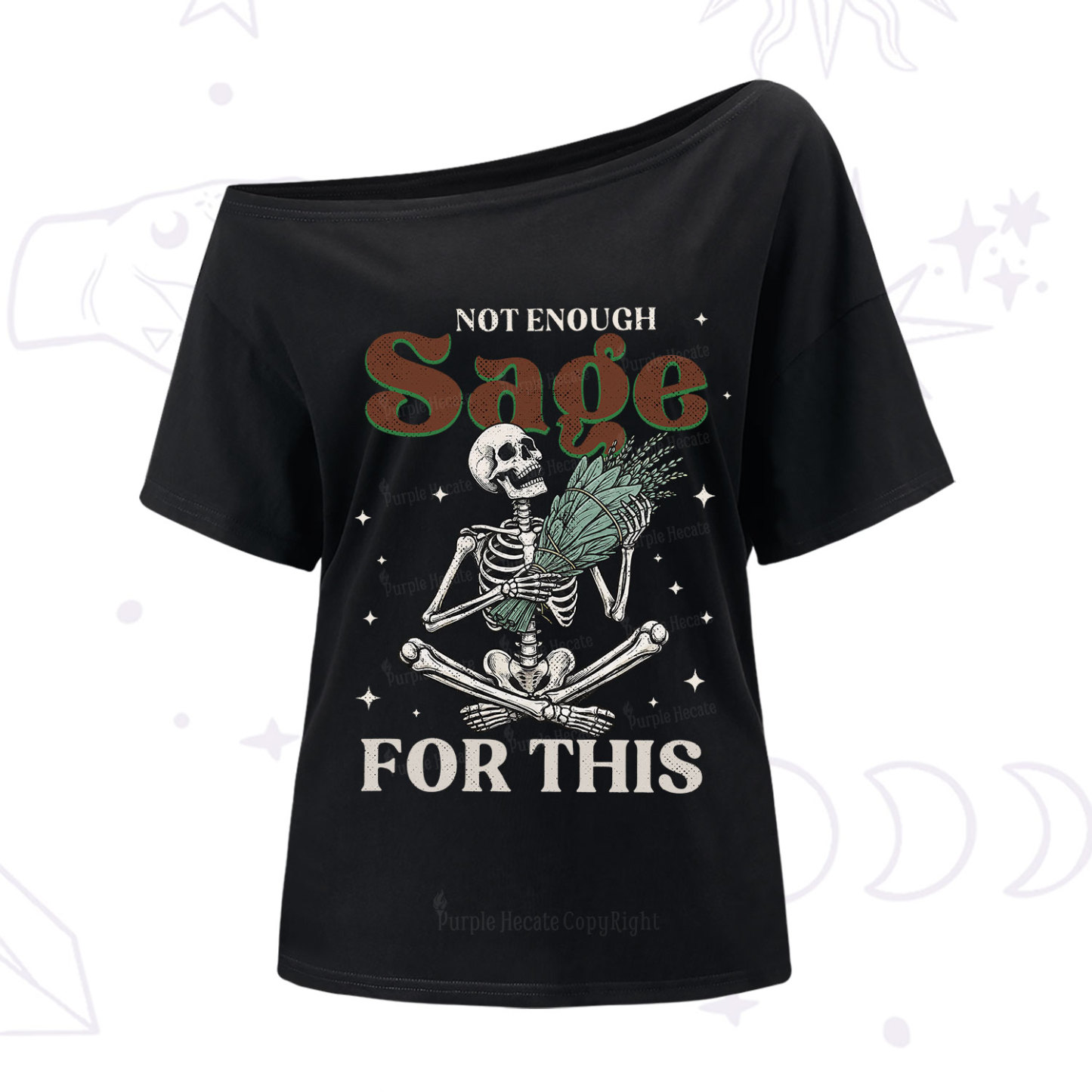 Purplehecate Not Enough Sage Sarcastic Spiritual One Shoulder T-Shirt