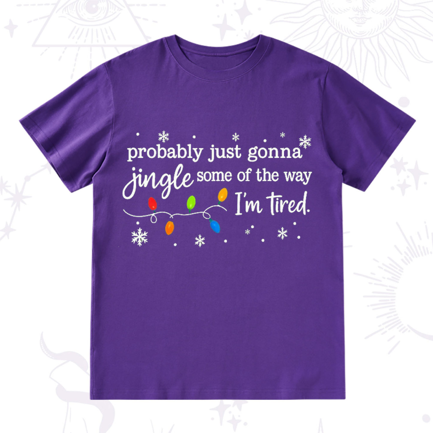 Purplehecate Probably Just Gonna Jingle Some Of The Way I'm Tired Christmas T-Shirt