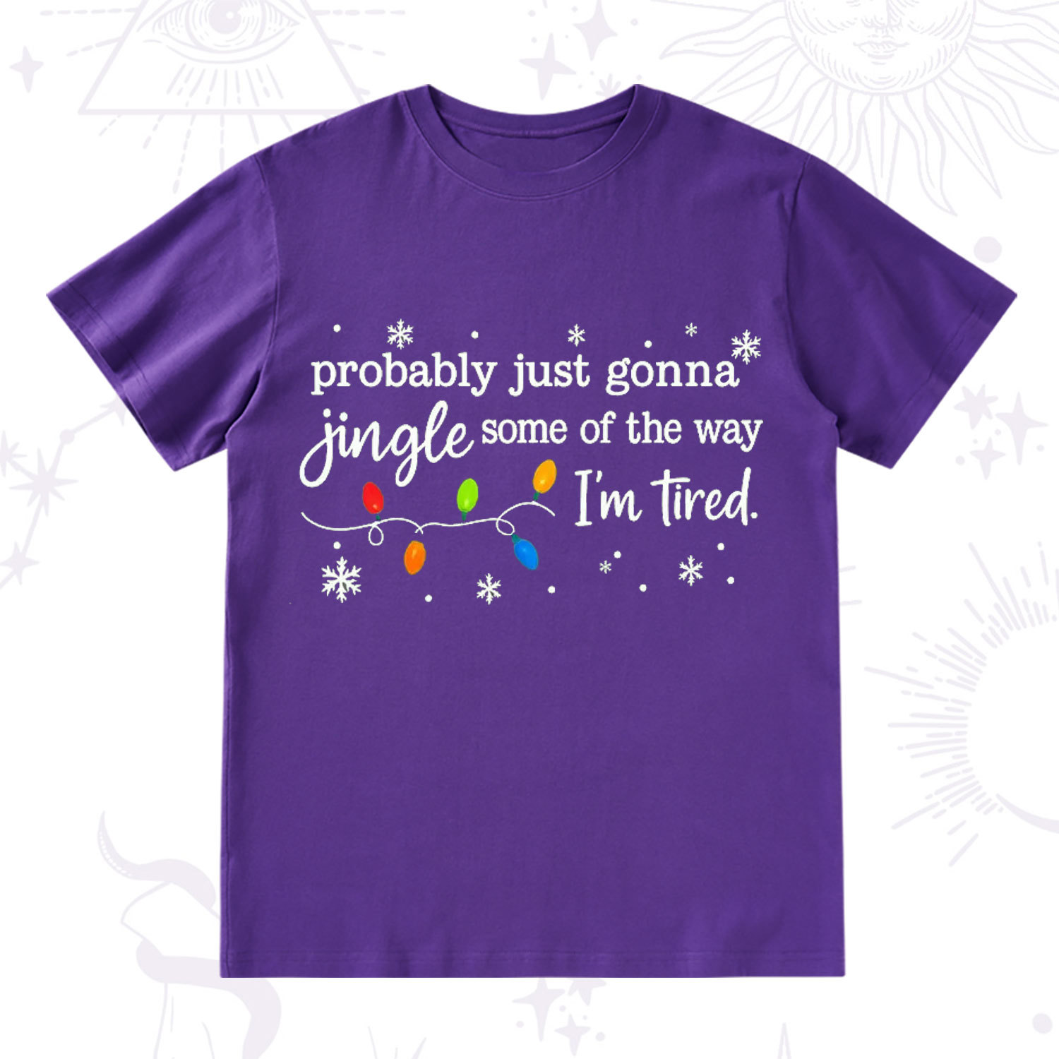 Purplehecate Probably Just Gonna Jingle Some Of The Way I'm Tired Christmas T-Shirt