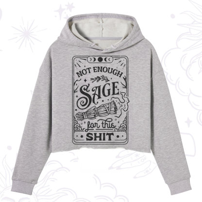 Purplehecate Not Enough Sage For This Shit Crop Hoodie