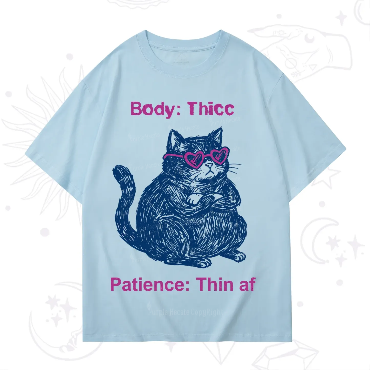 Purplehecate Body Thicc Patience Thin Af Cat T-Shirt