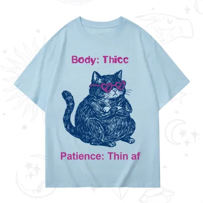 Purplehecate Body Thicc Patience Thin Af Cat T-Shirt