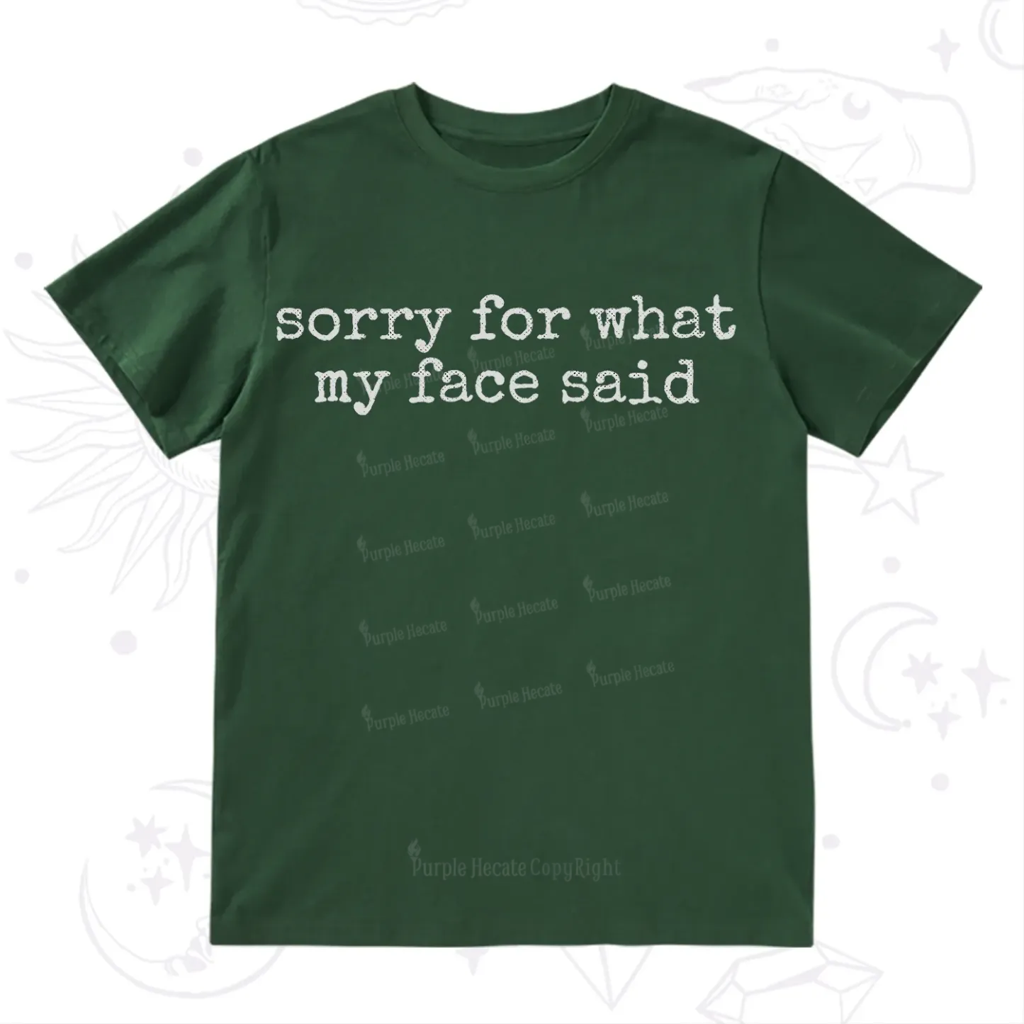 Purplehecate Sorry for What My Face Said T-Shirt