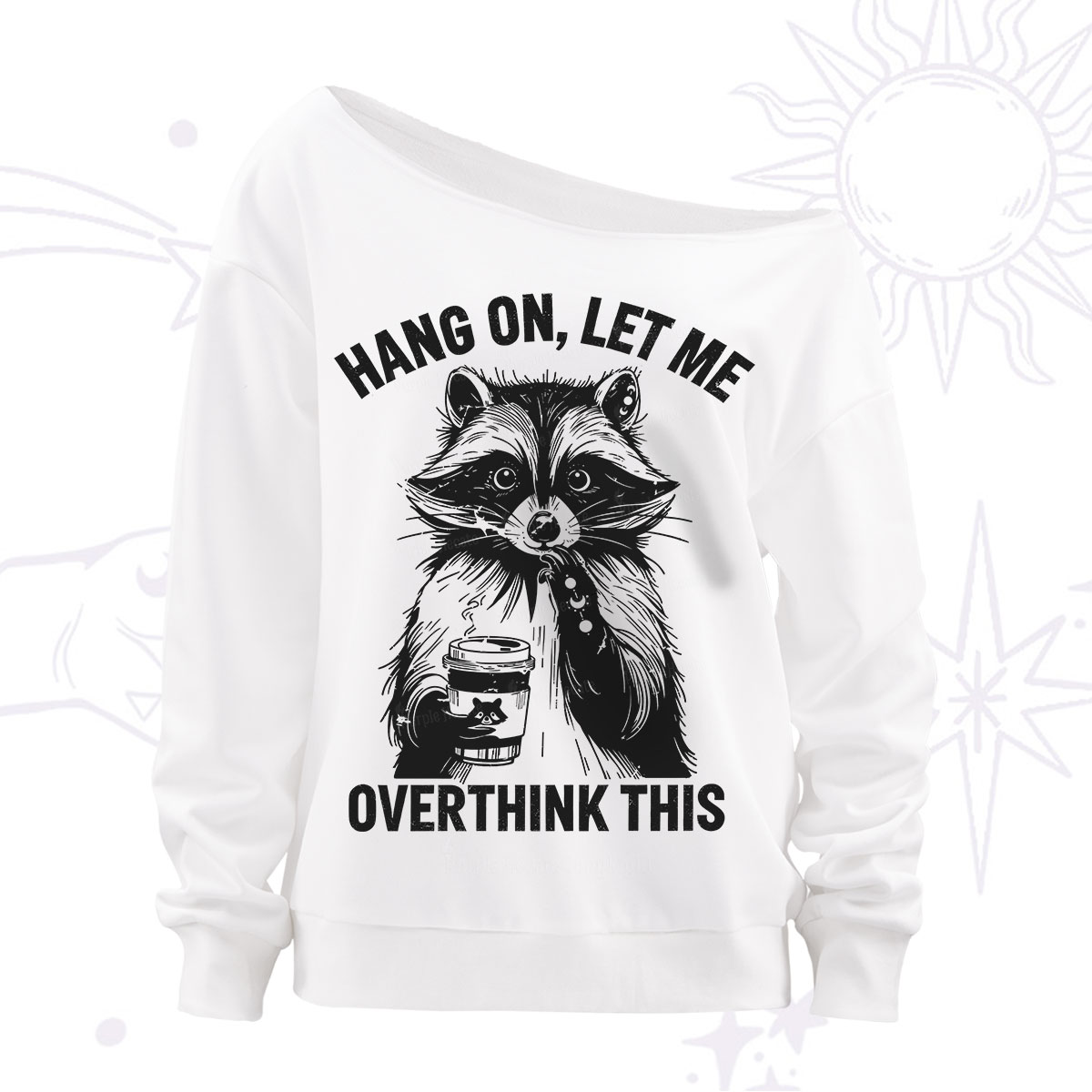 Purplehecate Hang On Let Me Overthink This Raccoon Off The Shoulder Sweatshirt