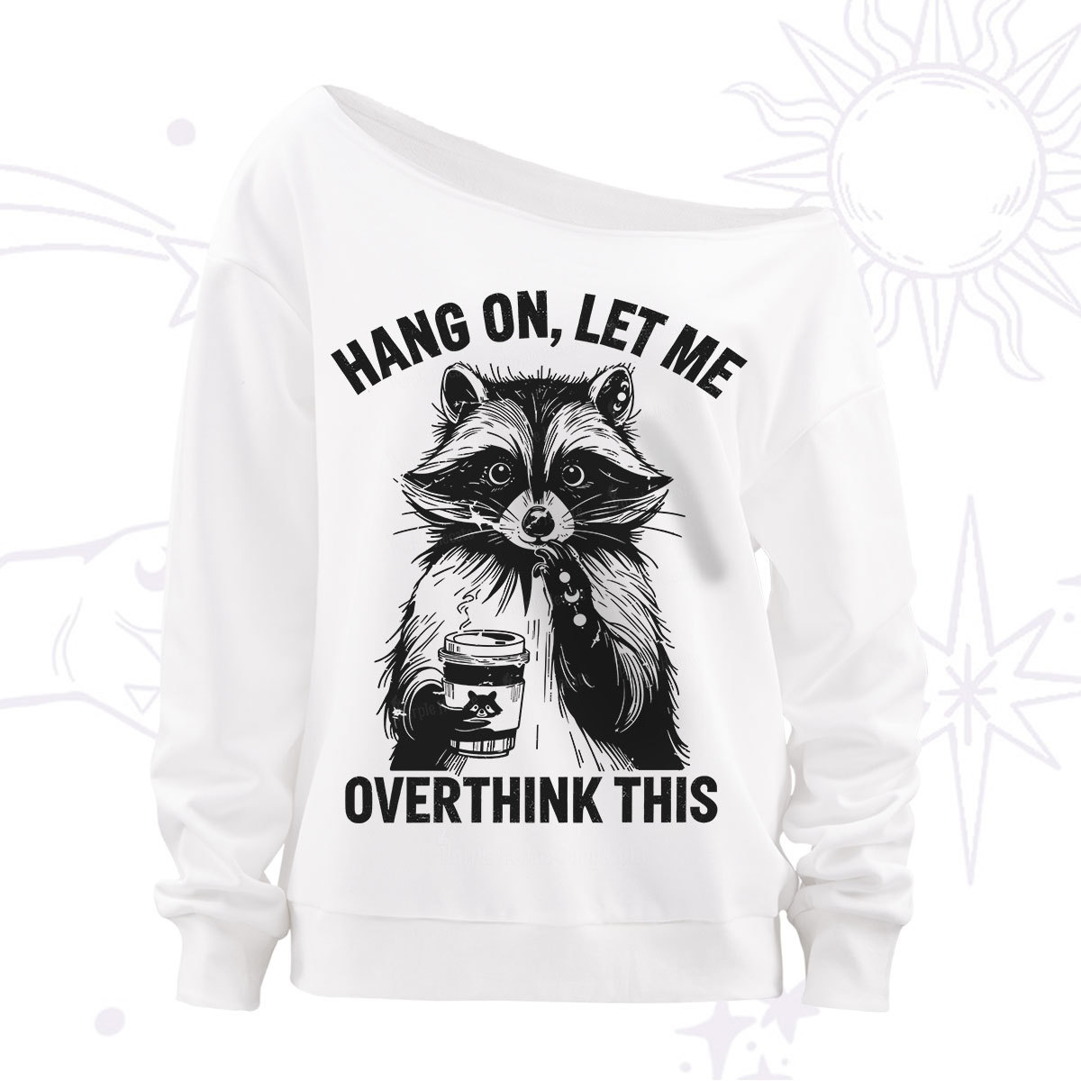 Purplehecate Hang On Let Me Overthink This Raccoon Off The Shoulder Sweatshirt