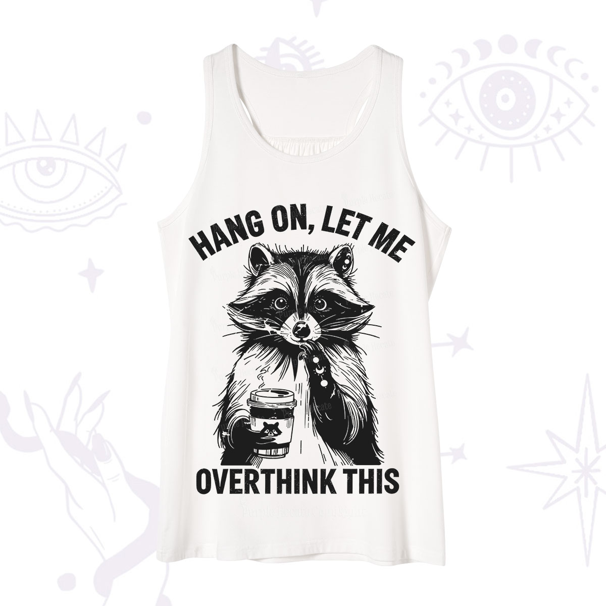 Purplehecate Hang On Let Me Overthink This Raccoon Tank
