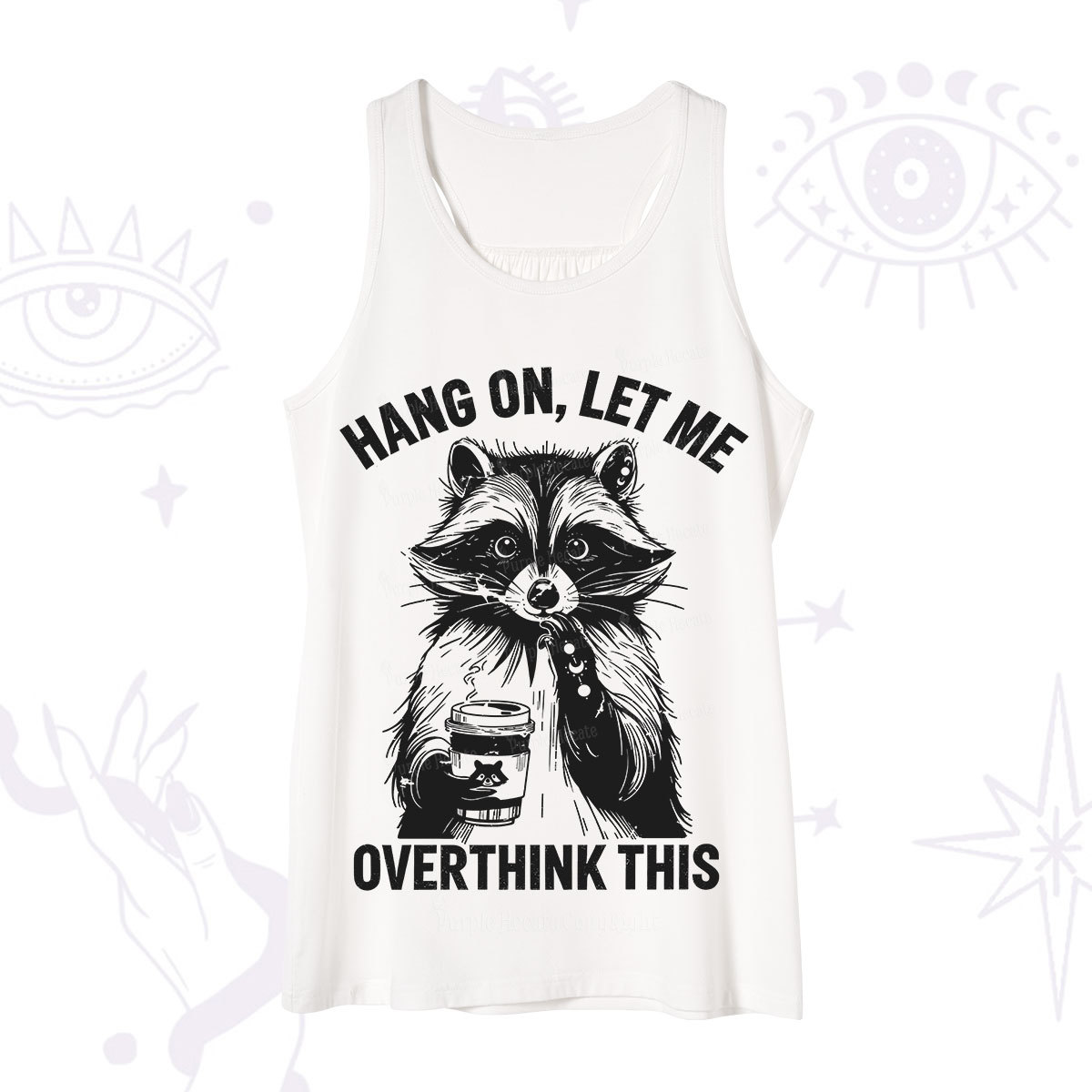 Purplehecate Hang On Let Me Overthink This Raccoon Tank