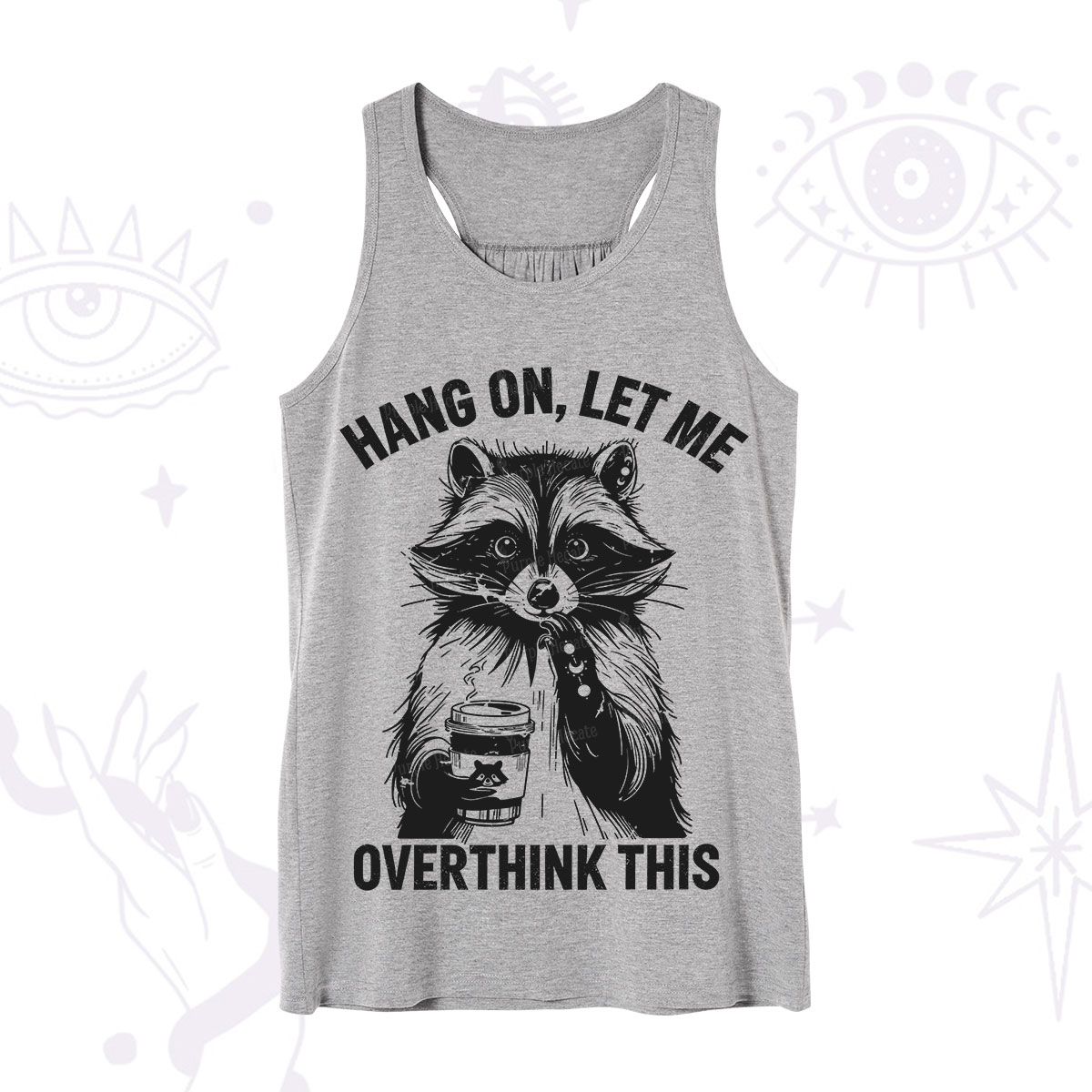 Purplehecate Hang On Let Me Overthink This Raccoon Tank