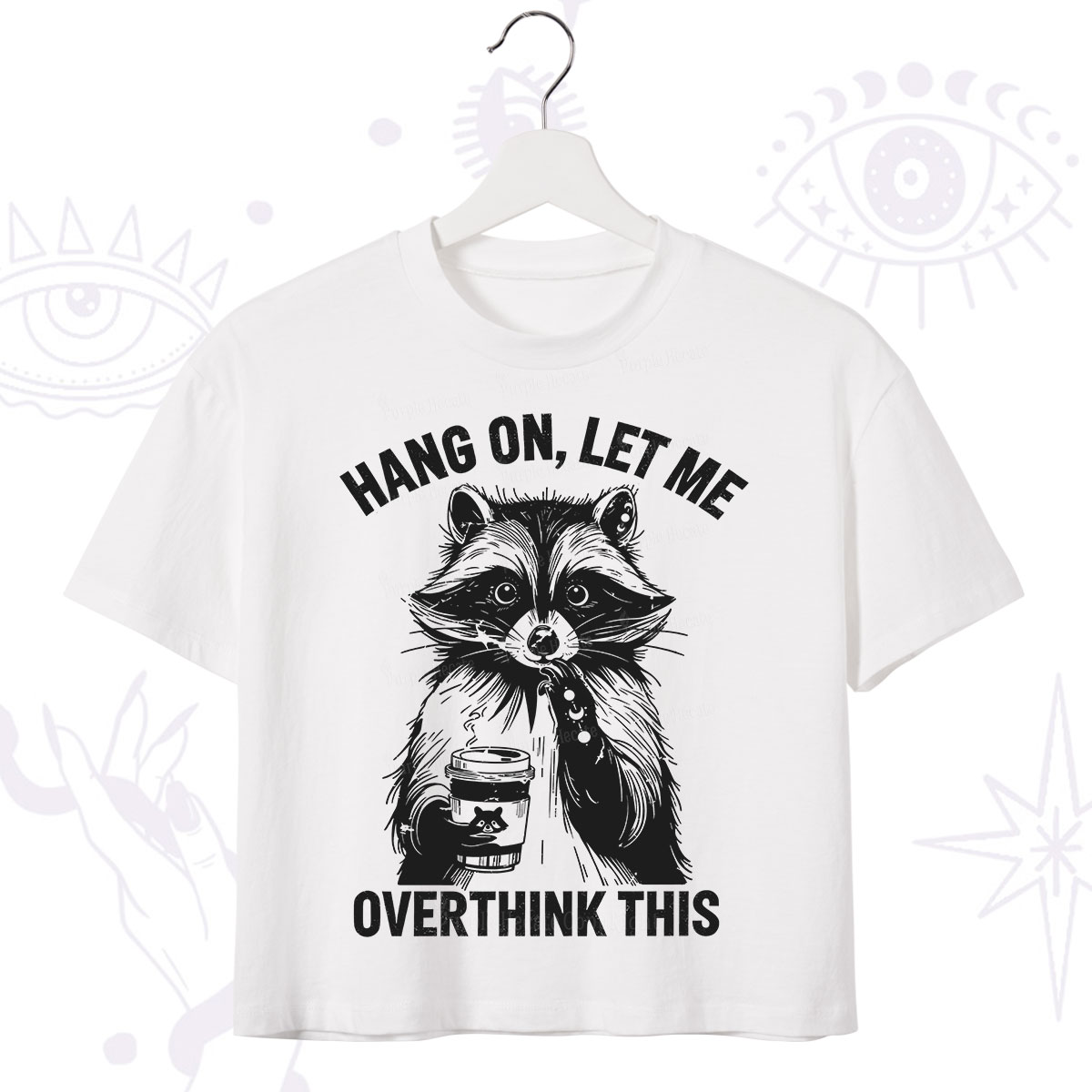 Purplehecate Hang On Let Me Overthink This Raccoon Crop T-Shirt