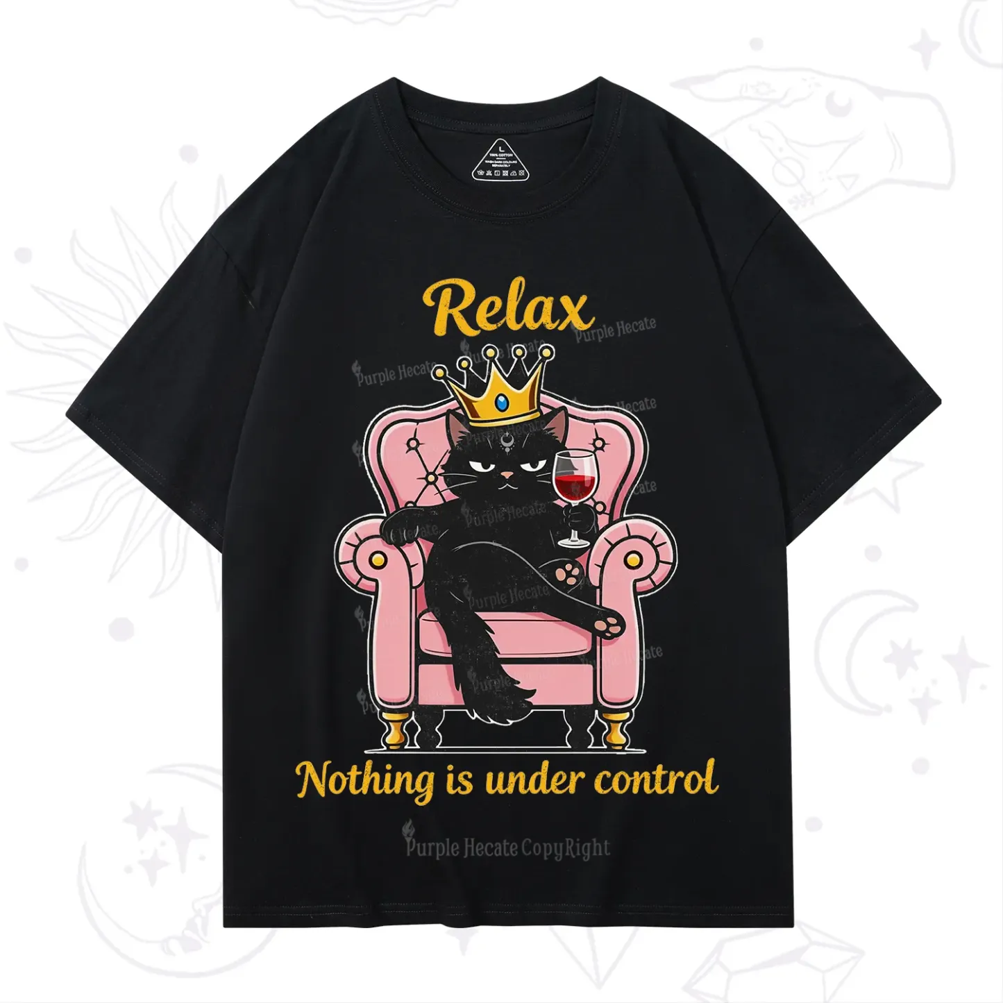 Purplehecate Relax Nothing Is Under Control T-Shirt