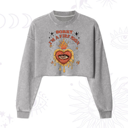 Purplehecate Sorry I'm A Fire Sign Cropped Washed Sweatshirt