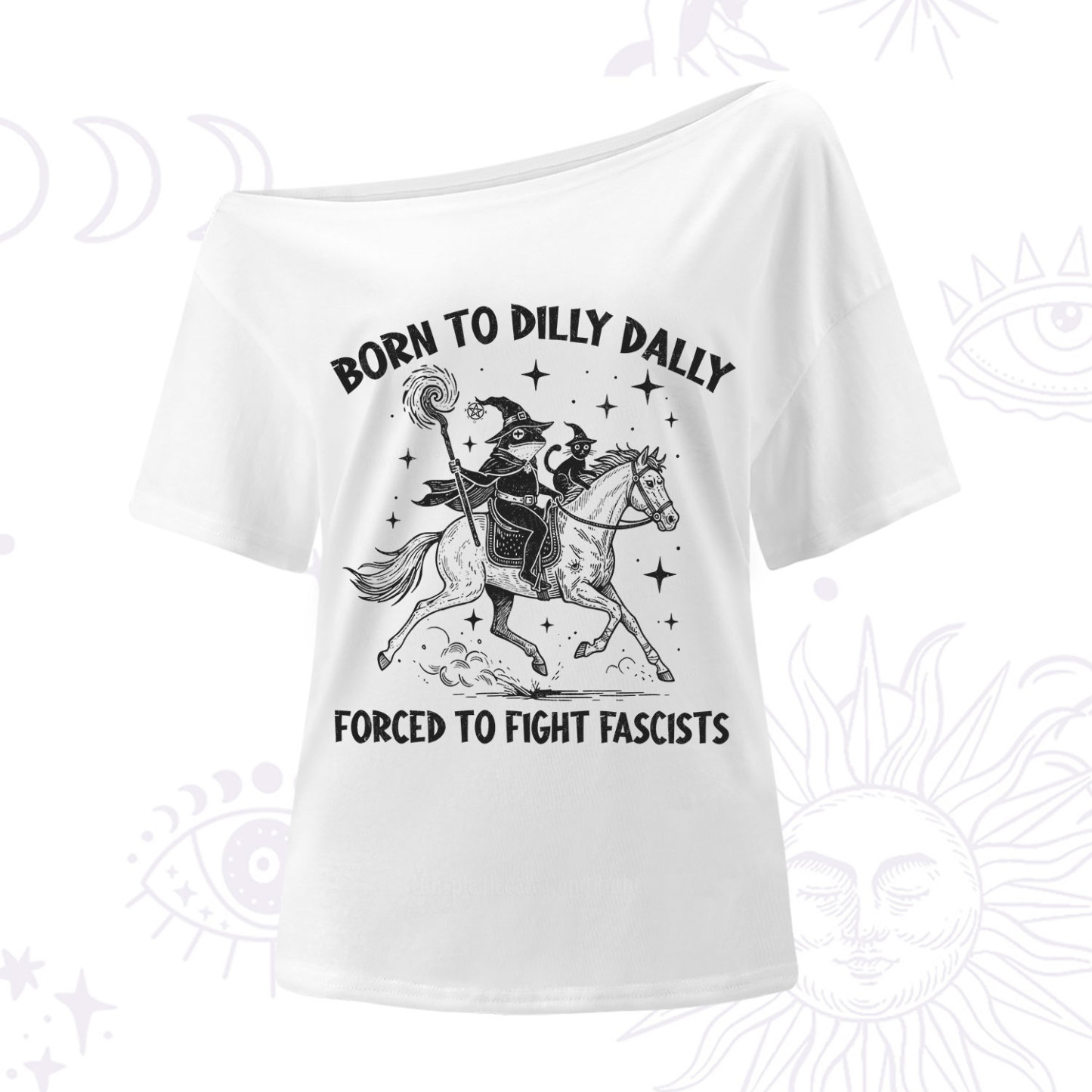 Purplehecate Born To Dilly Dally Forced to Fight Fascists One Shoulder T-Shirt