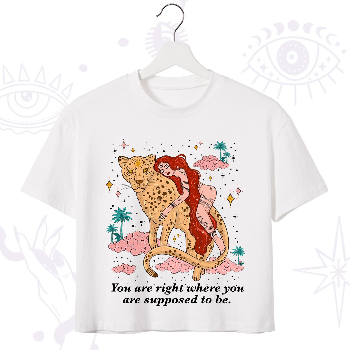 Purplehecate You Are Right Where You Are Supposed To Be Crop T-Shirt