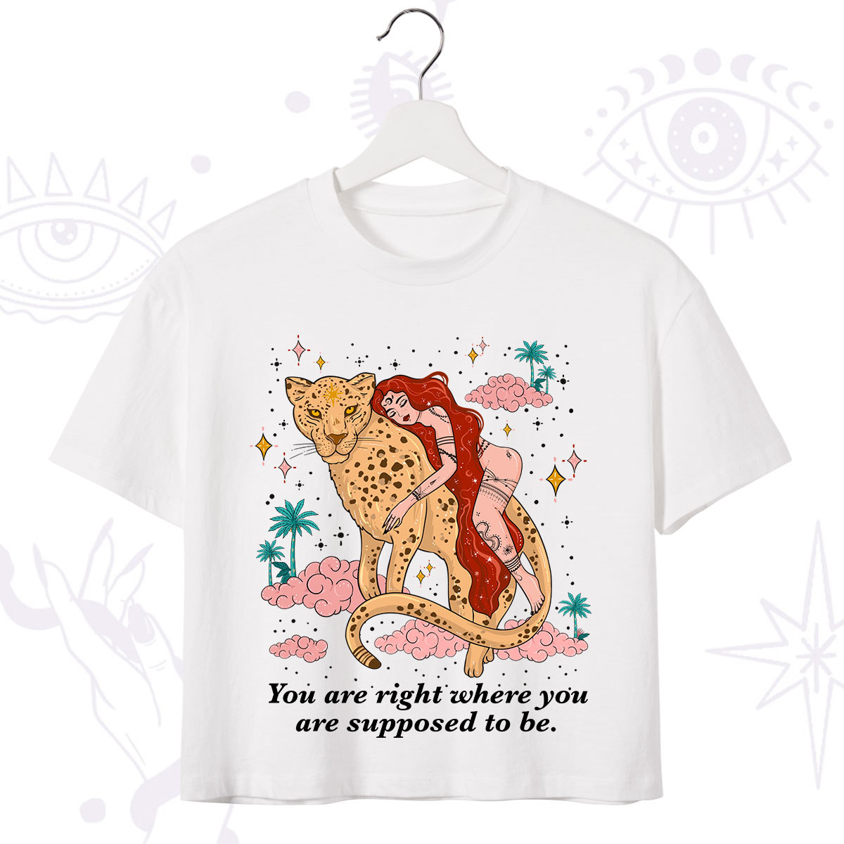 Purplehecate You Are Right Where You Are Supposed To Be Crop T-Shirt