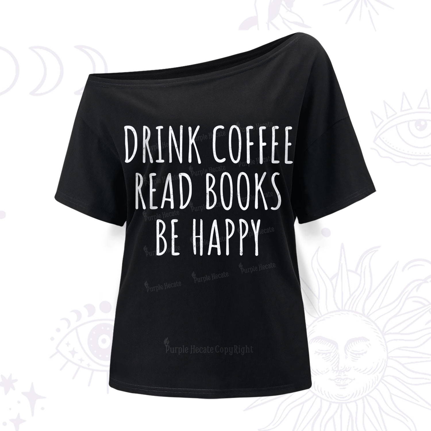 Purplehecate Drink Coffee Read Books Be Happy One Shoulder T-Shirt