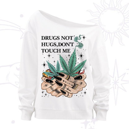 Purplehecate Drugs Not Hugs Off The Shoulder Sweatshirt