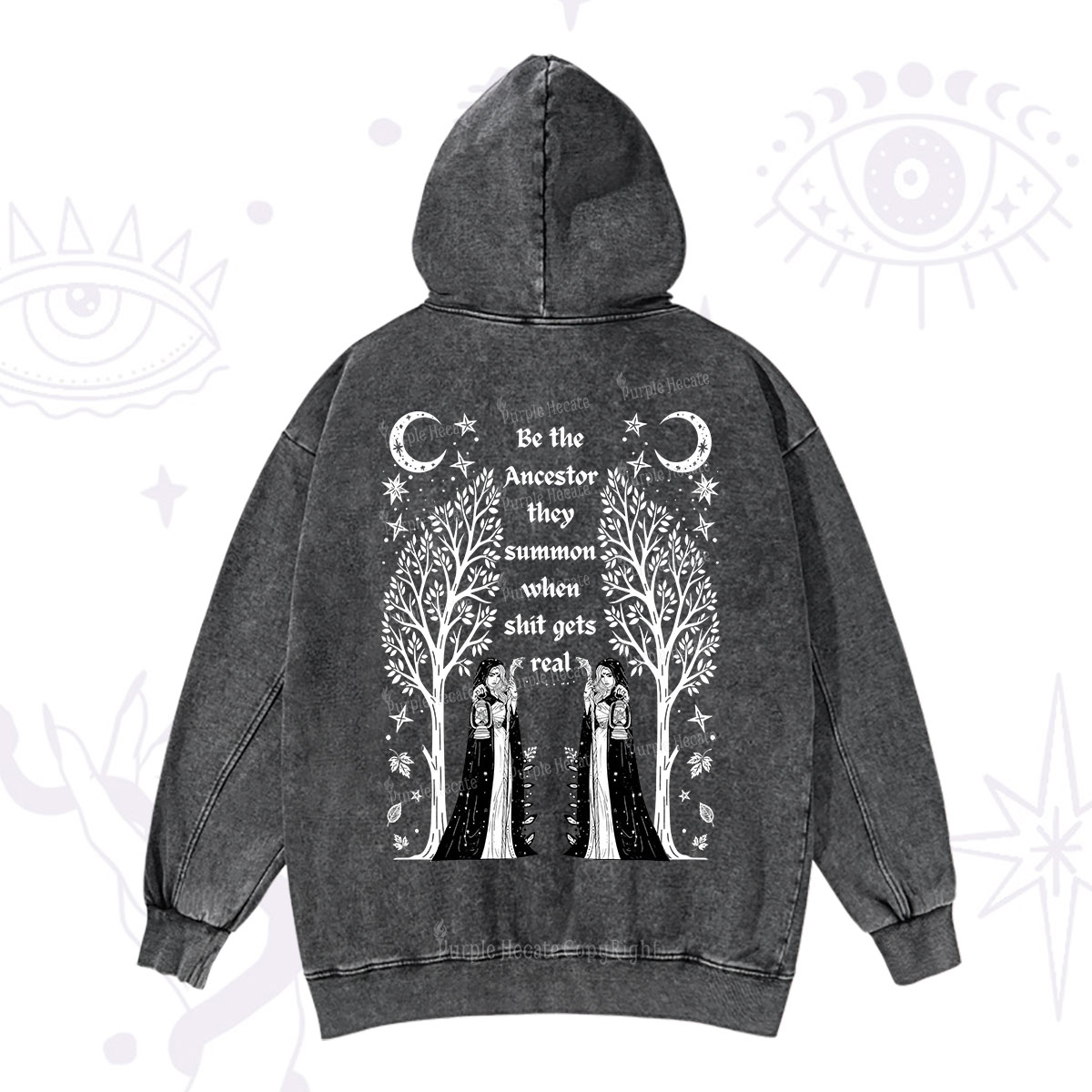Purplehecate Be The Ancestor They Summon When Shit Gets Real Washed Hoodie