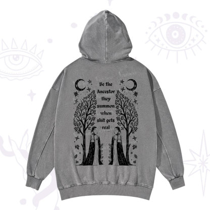 Purplehecate Be The Ancestor They Summon When Shit Gets Real Washed Hoodie