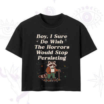 Purplehecate Raccoon Boy I Sure Do Wish The Horrors Would Stop Persisting Crop T-Shirt