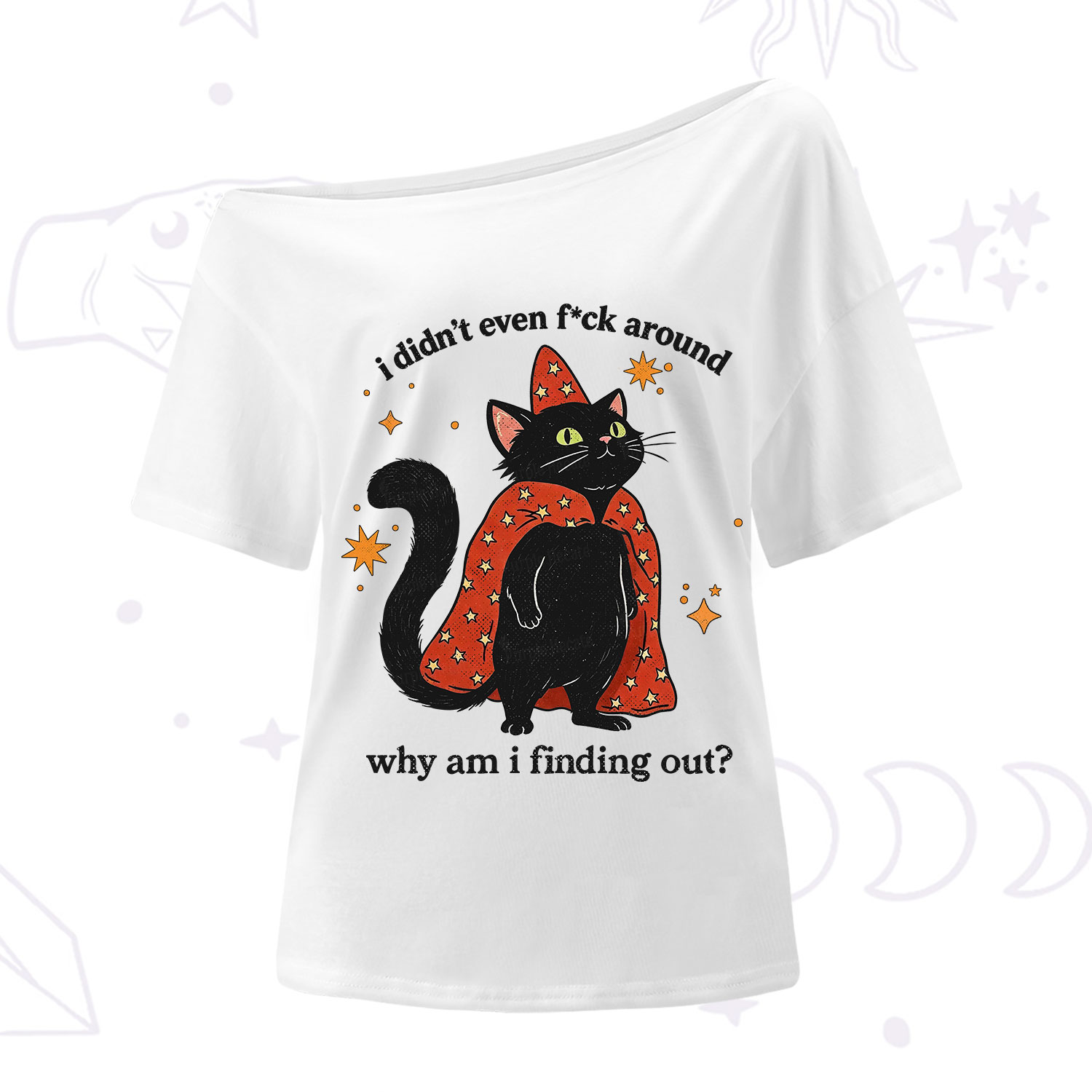 Purplehecate I Didn't Even F*ck Around One Shoulder T-Shirt