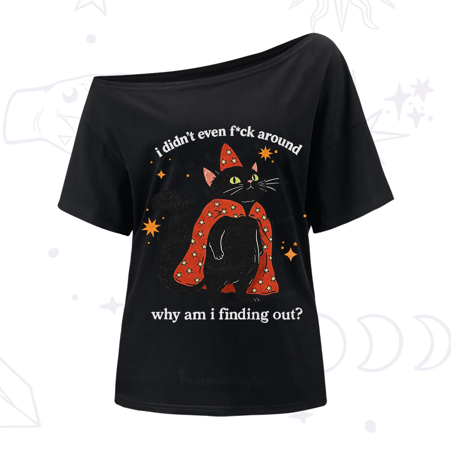 Purplehecate I Didn't Even F*ck Around One Shoulder T-Shirt