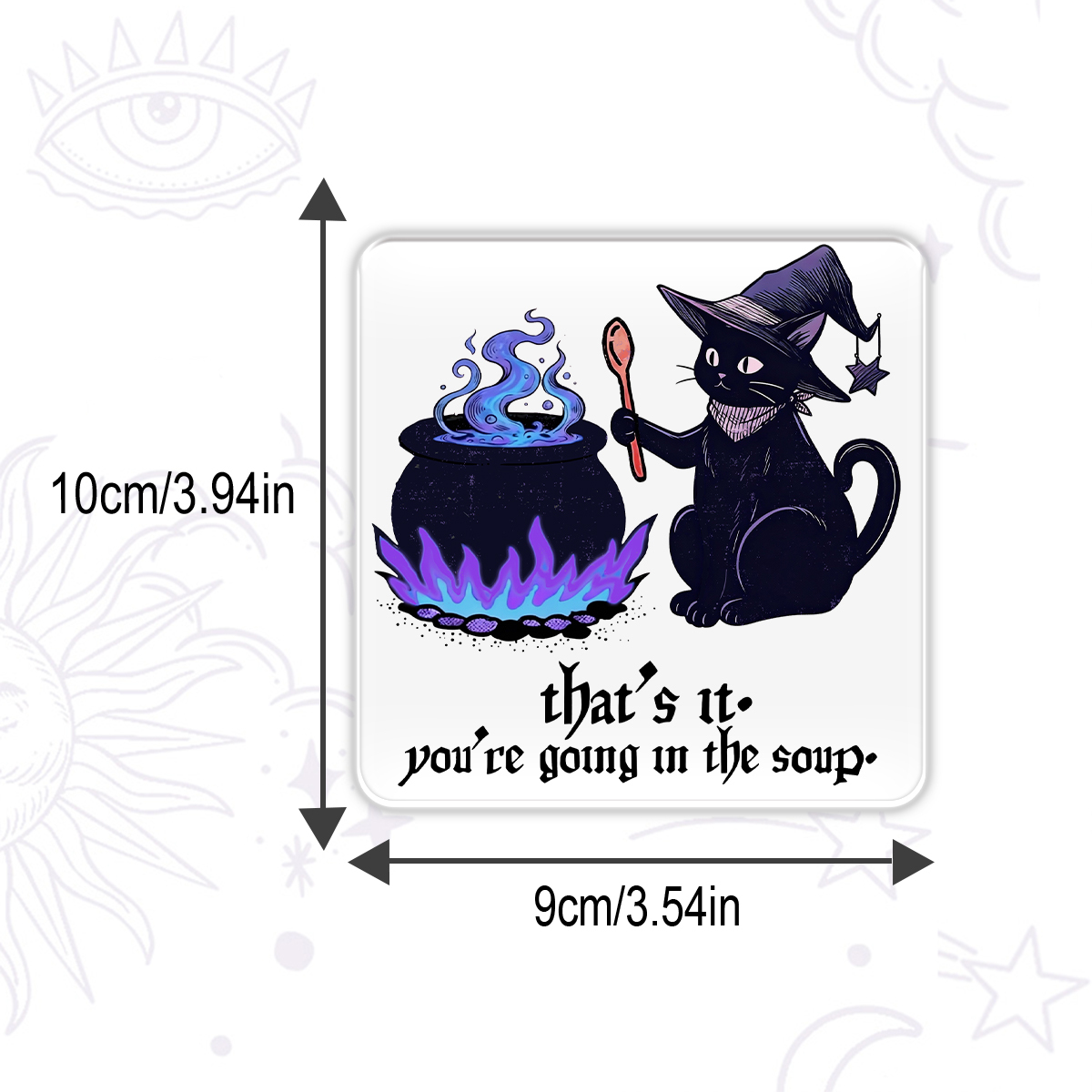 Purplehecate That's It You're Going In The Soup Magnet