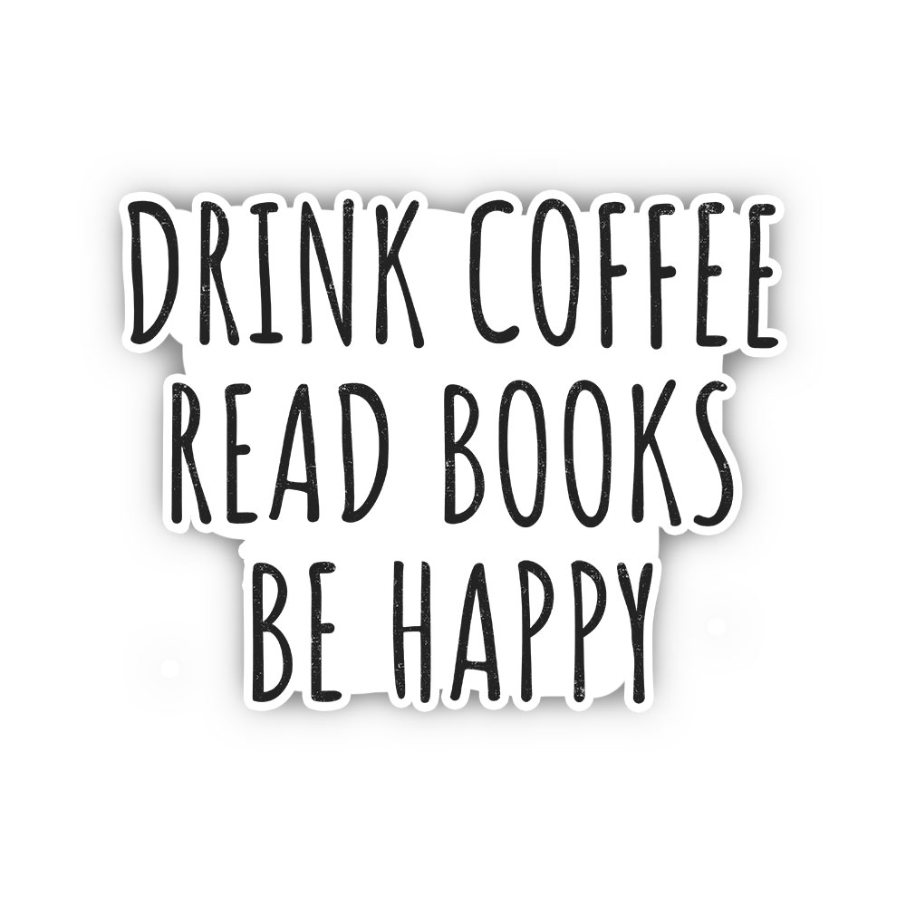Purplehecate Drink Coffee Read Books Be Happy Sticker