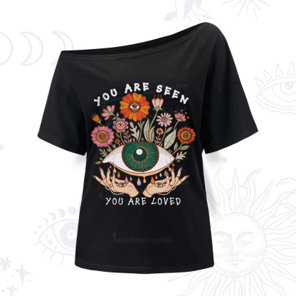 Purplehecate You Are Seen You Are Loved One Shoulder T-Shirt
