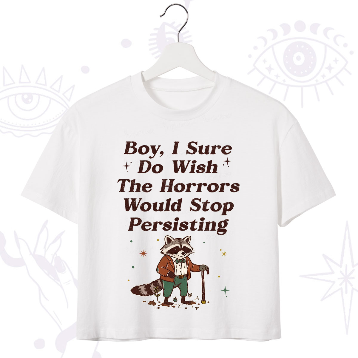 Purplehecate Raccoon Boy I Sure Do Wish The Horrors Would Stop Persisting Crop T-Shirt