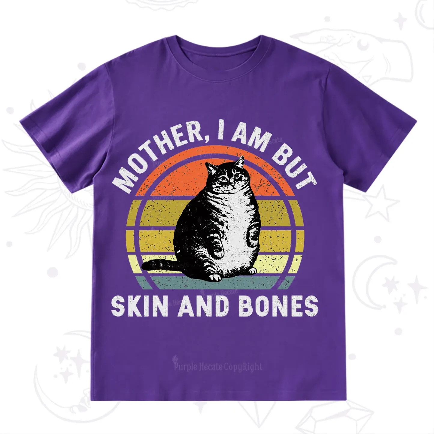 Purplehecate Mother I Am But Skin And Bones Funny Cat T-Shirt