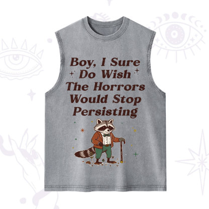 Purplehecate Raccoon Boy I Sure Do Wish The Horrors Would Stop Persisting Washed Tank