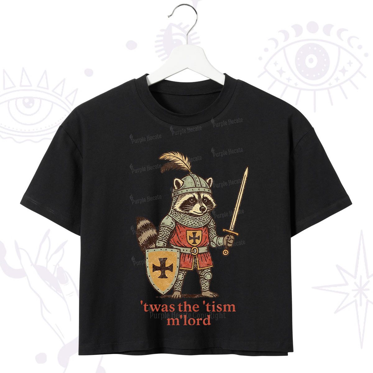 Purplehecate Raccoon Knight 'Twas The Tism M'Lord Crop T-Shirt