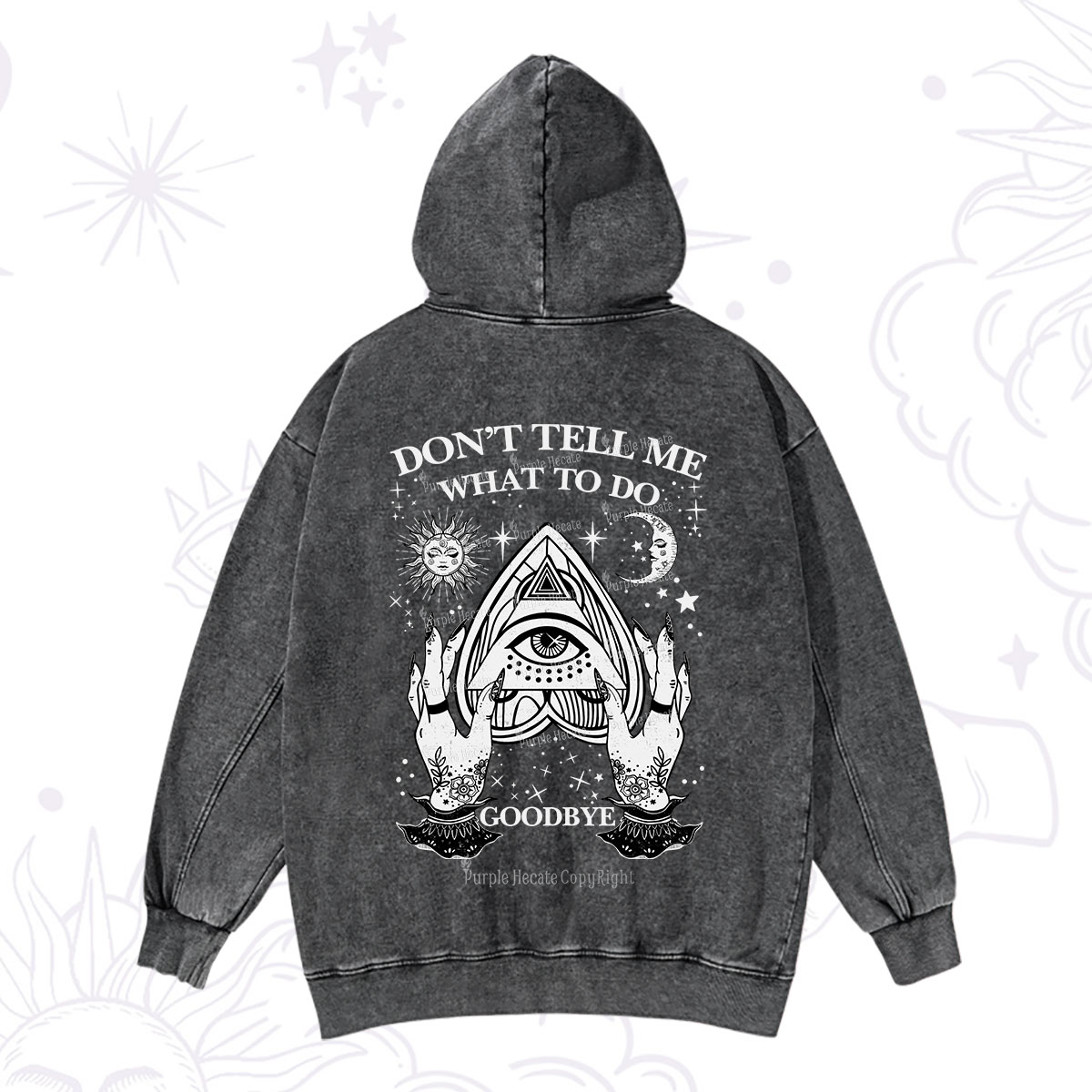 Purplehecate Don't Tell Me What To Do Witch Planchette Eye Washed Hoodie