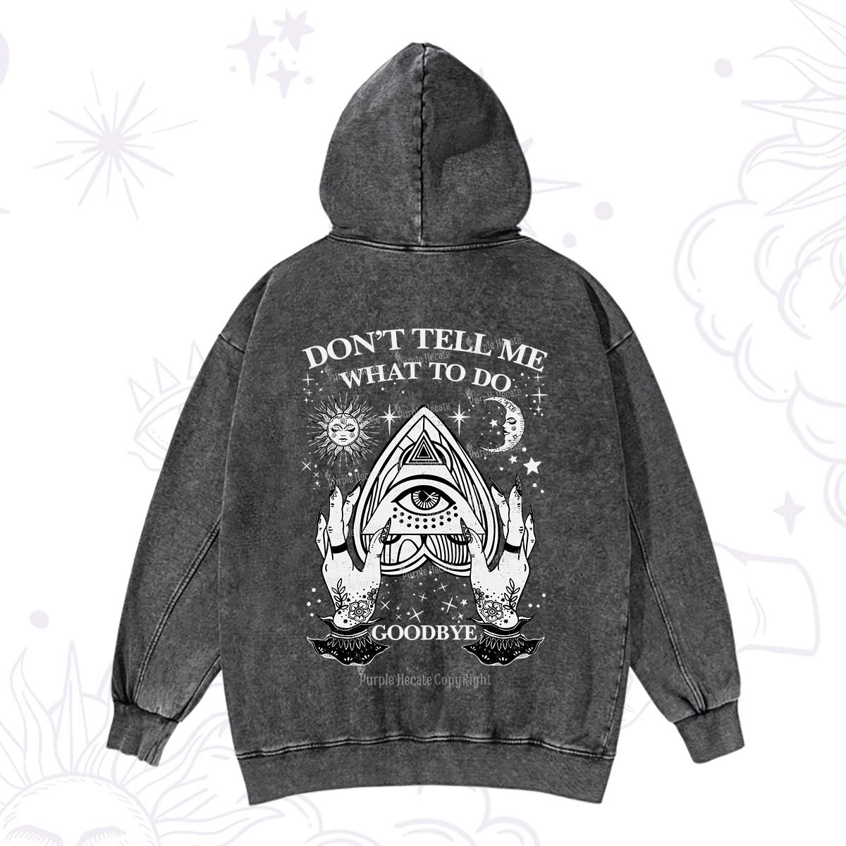 Purplehecate Don't Tell Me What To Do Witch Planchette Eye Washed Hoodie