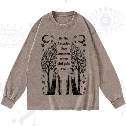 Purplehecate Be The Ancestor They Summon When Shit Gets Real Washed Long Sleeve Shirt