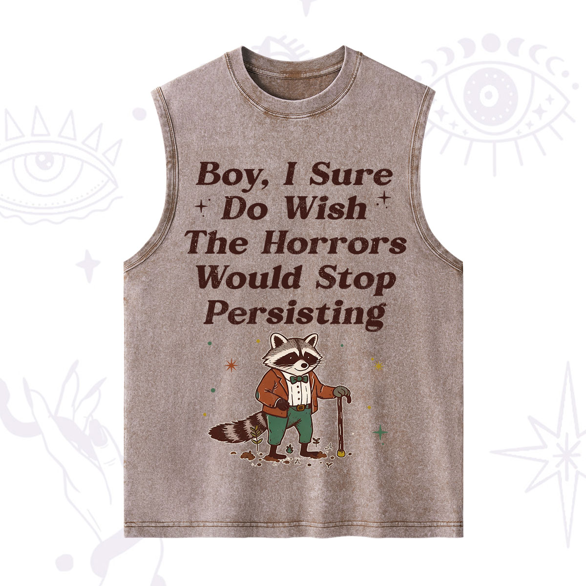 Purplehecate Raccoon Boy I Sure Do Wish The Horrors Would Stop Persisting Washed Tank