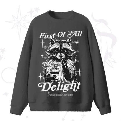 Purplehecate First Of All I'm A Delightful Funny Raccoon Fuzzy Ugly Sweater