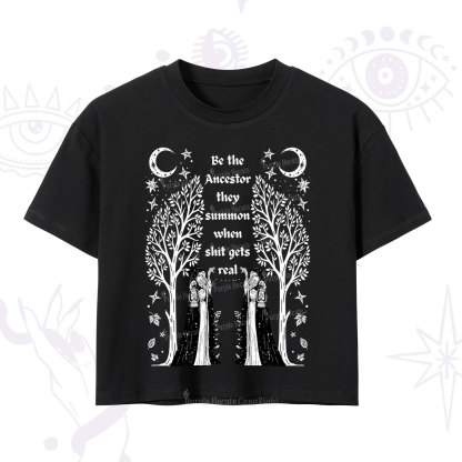 Purplehecate Be The Ancestor They Summon When Shit Gets Real Crop T-Shirt