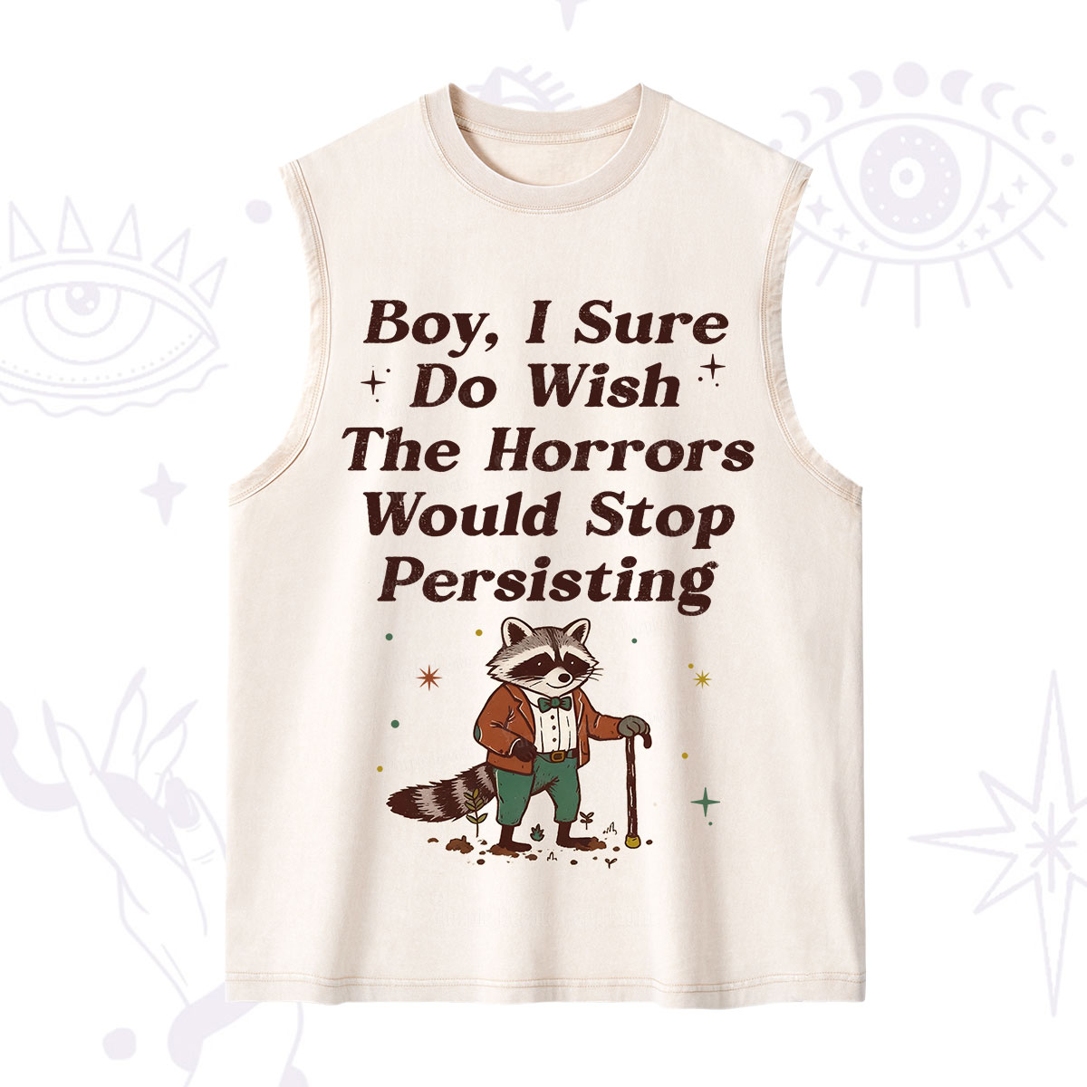 Purplehecate Raccoon Boy I Sure Do Wish The Horrors Would Stop Persisting Washed Tank