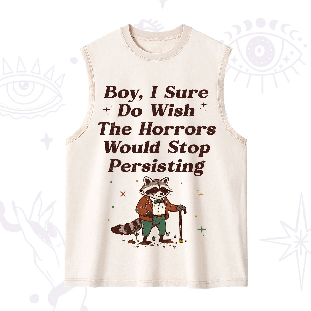 Purplehecate Raccoon Boy I Sure Do Wish The Horrors Would Stop Persisting Washed Tank