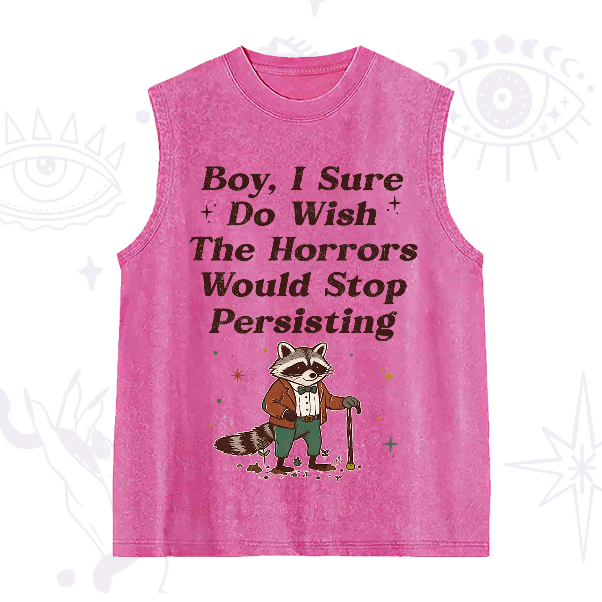 Purplehecate Raccoon Boy I Sure Do Wish The Horrors Would Stop Persisting Washed Tank