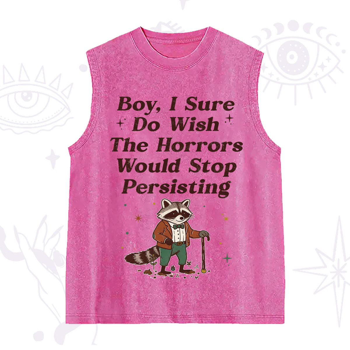 Purplehecate Raccoon Boy I Sure Do Wish The Horrors Would Stop Persisting Washed Tank